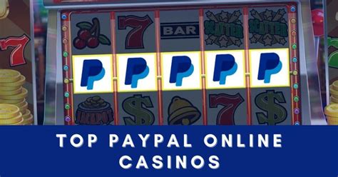 online casino paypal bonus - casinos that take paypal payments.